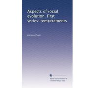Aspects of social evolution. First series: temperaments