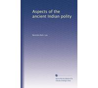 Aspects of the ancient Indian polity