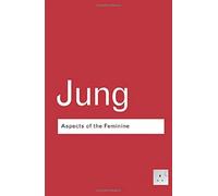 Aspects of the Feminine | Carl G. Jung