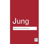 Aspects of the Feminine (Routledge Classics)