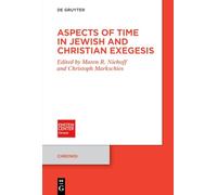 Aspects of Time in Jewish and Christian Exegesis: 21 (Chronoi, 21)