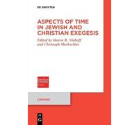 Aspects of Time in Jewish and Christian Exegesis (Chronoi, 21)