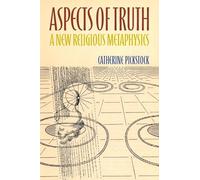 Aspects of Truth: A New Religious Metaphysics
