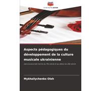 Aspects pédagogiques du développement de la culture musicale ukrainienne: dans la seconde moitié du 19e siècle et au début du 20e siècle