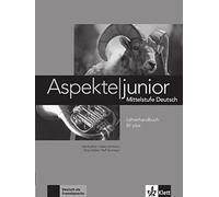 ASPEKTE JUNIOR B1+, GUIA DEL PROFESOR: Lehrerhandbuch B1 (SIN COLECCION)