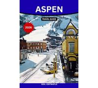 ASPEN TRAVEL GUIDE 2026: An Insider’s Guide to Ski Culture, Mountain Adventures, Luxury Stays, Seasonal Events, and Authentic Local Experiences in Colorado’s Most Iconic Alpine Town”