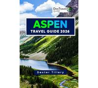 Aspen Travel Guide 2026: Season-by-Season Planning for Rocky Mountain Exploration, Local Experiences & Trip Essentials