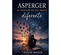 ASPERGER: EL SILENCIO DE UNA MENTE DIFERENTE: 1