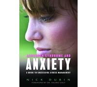 Asperger Syndrome and Anxiety: A Guide to Successful Stress Management