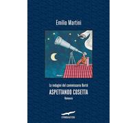 Aspettando Cosetta. Le indagini del commissario Bertè (Narratori Corbaccio)