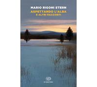 Aspettando l'alba e altri racconti (Einaudi tascabili)