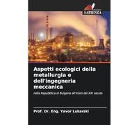 Aspetti ecologici della metallurgia e dell'ingegneria meccanica