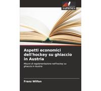 Aspetti economici dell'hockey su ghiaccio in Austria: Misure di regolamentazione nell'hockey su ghiaccio in Austria