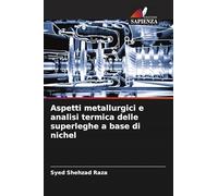 Aspetti metallurgici e analisi termica delle superleghe a base di nichel
