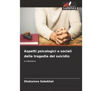 Aspetti psicologici e sociali della tragedia del suicidio: in Letteratura