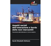 Aspetti sociali dell'interazione a bordo delle navi mercantili: Panoramica della letteratura e ricerca empirica