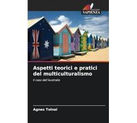Aspetti teorici e pratici del multiculturalismo: Il caso dell'Australia