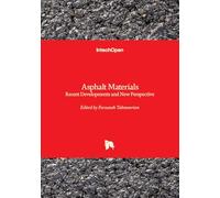 Asphalt Materials - Recent Developments and New Perspective