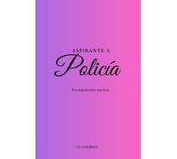Aspirante a policía: Persiguiendo sueños. Cuaderno
