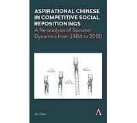 Aspirational Chinese in Competitive Social Repositionings: A Re-Analysis of Societal Dynamics from 1964 to 2000