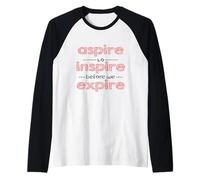 Aspire a Inspirar diseño Motivacional Inspirador Camiseta Manga Raglan