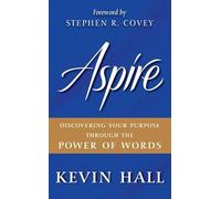 Aspire: Discovering Your Purpose Through the Power of Words