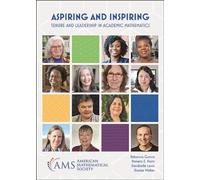 Aspiring and Inspiring: Tenure and Leadership in Academic Mathematics (Miscellaneous Book Series)