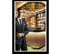 ASPIRING HOTELIER'S GUIDE: The Inspiring Manager - A Guide for Hotel Industry Success