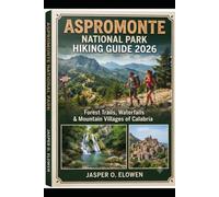 ASPROMONTE NATIONAL PARK HIKING GUIDE 2026: FOREST TRAILS, WATERFALLS & MOUNTAIN VILLAGES OF CALABRIA