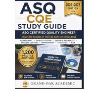 ASQ CQE Study Guide 2026-2027 Edition: 1,200 Practice Questions with Full Answer Explanations