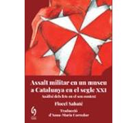 Assalt Militar En Un Museu De Catalunya Al Segle Xxi