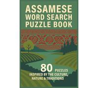 ASSAMESE WORD SEARCH PUZZLE BOOK: 80 PUZZLES INSPIRED BY THE CULTURE, NATURE & TRADITIONS (Rohim's Desi Puzzlers)