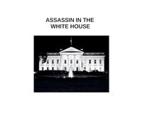 Assassin in The White House: 1