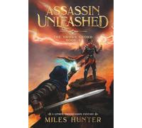 Assassin Unleashed: A LitRPG Progression Fantasy (The Sworn Sword)