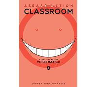 Assassination Classroom 04: Volume 4 (ASSASSINATION CLASSROOM GN)