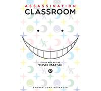Assassination Classroom 12: Volume 12 (ASSASSINATION CLASSROOM GN)