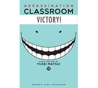 Assassination Classroom, Vol. 11: Shonen Jump Advanced Manga Edition: Volume 11 (ASSASSINATION CLASSROOM GN)