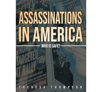 Assassinations in America: Who is Safe?
