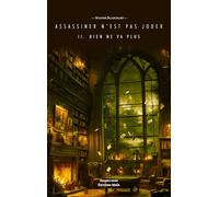 Assassiner n’est pas jouer - II. Rien ne va plus