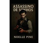 ASSASSINO DE SONHOS: O Retrato Sombrio de um Predador