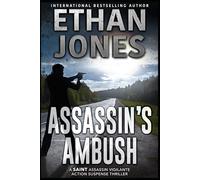 Assassin's Ambush: A Saint Assassin Vigilante Action Suspense Thriller (The Saint Assassin Vigilante Series)