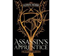 Assassin's Apprentice (The Illustrated Edition): The Farseer Trilogy Book 1