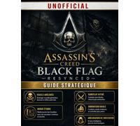 ASSASSIN'S CREED BLACK FLAG RESYNCED GUIDE STRATÉGIQUE (NON OFFICIEL): Maîtrisez chaque mission, améliorez le Jackdaw, découvrez tous les secrets et ... des Caraïbes (Avec des visuels clairs)