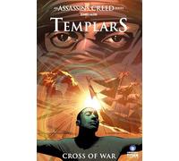 ASSASSINS CREED TEMPLARS 02 CROSS OF WAR: Templars, Iron Cross (A Tessa Leoni Novel)