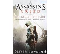 ({ASSASSIN'S CREED: THE SECRET CRUSADE}) [{ By (author) Oliver Bowden }] on [June, 2011]