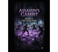 Assassin's Gambit: The sixth player Final part