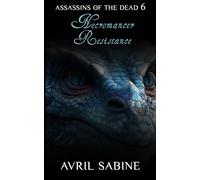 Assassins Of The Dead 6: Necromancer Resistance
