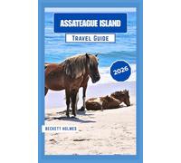 Assateague Island Travel Guide 2026: A Firsthand Look at Wild Horses, Beaches, and Coastal Life Along the American Coastline