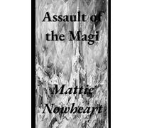 Assault of the Magi: An Anthology