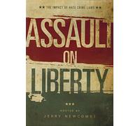 Assault On Liberty: The Impact Of Hate Crime Laws